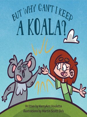 cover image of But Why Can't I Keep a Koala
